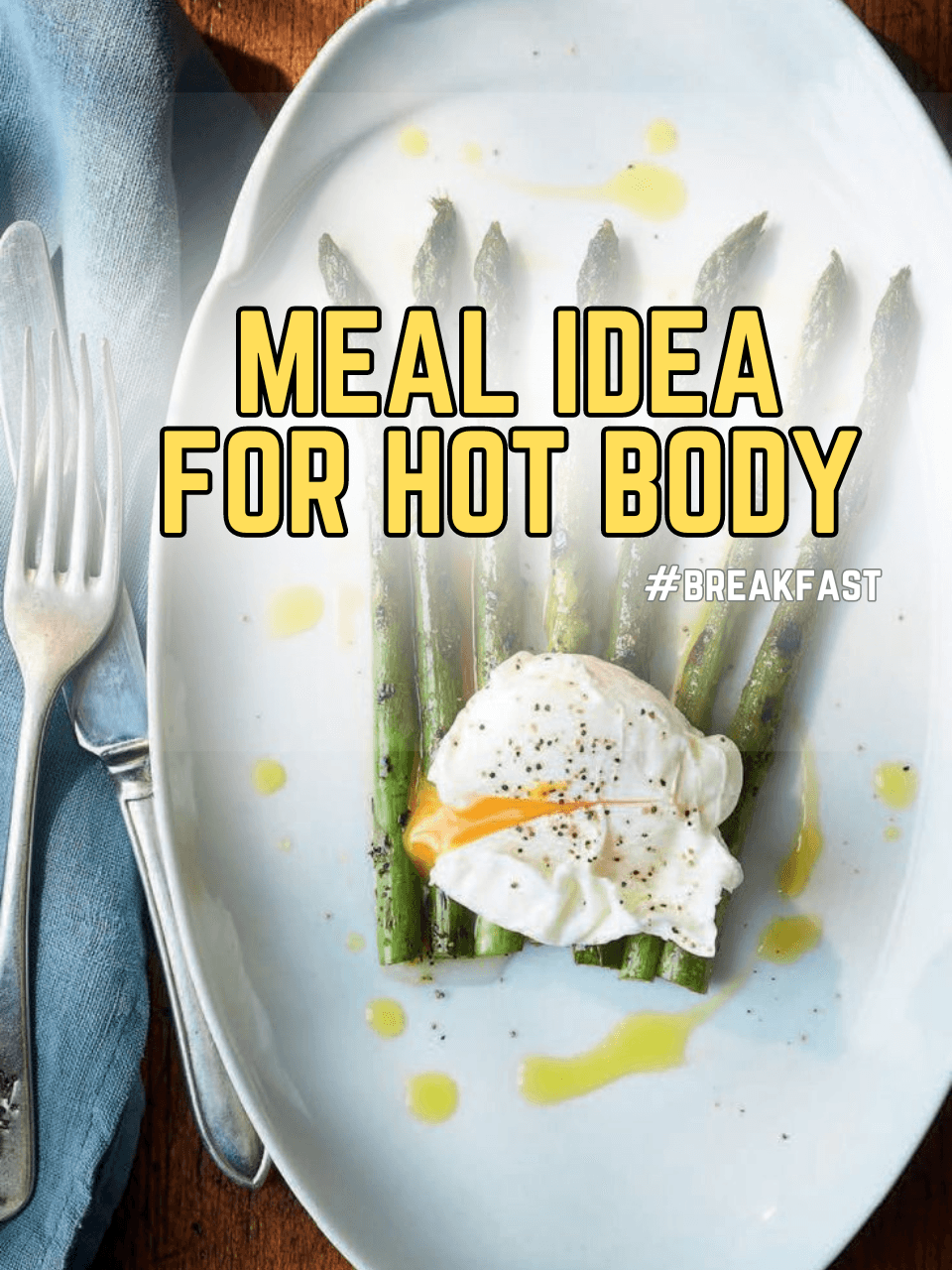 MEAL IDEA – HOT BODY BREAKFAST