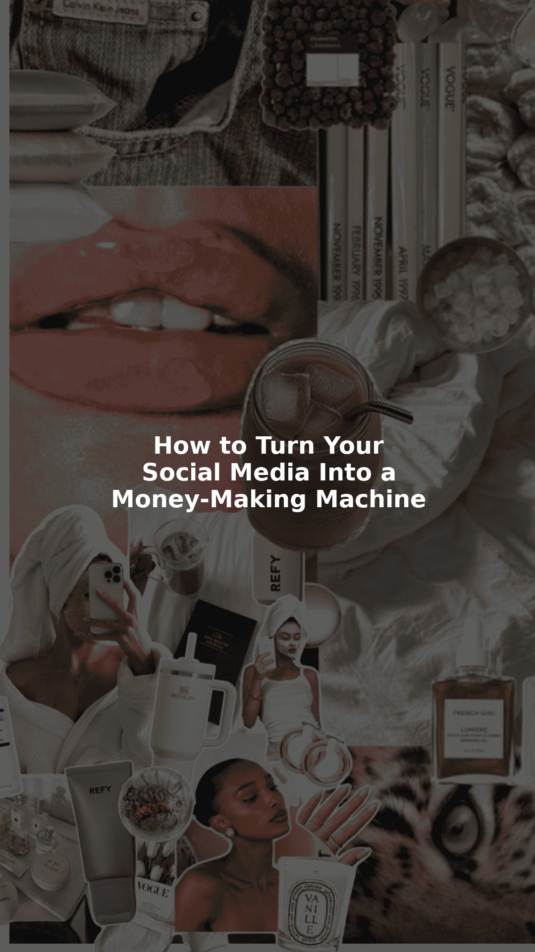 How to Turn Your Social Media Into a Money-Making Machine